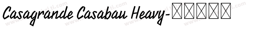 Casagrande Casabau Heavy字体转换